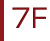 7F