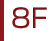 8F